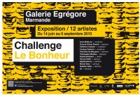 Exposition Challenge le Bonheur. Du 14 juin au 6 septembre 2015 à Marmande. Lot-et-garonne. 